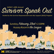 A flier with lit candles arranged under text stating "SAPAC’s 40th Annual Survivor Speak Out Hosted by the Survivor Empowerment and Ally Support (SEAS) Program"